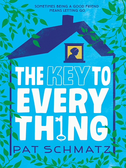 Title details for The Key to Every Thing by Pat Schmatz - Available